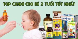 Bổ Sung Canxi Cho Bé 2 Tuổi – Hướng Dẫn Đầy Đủ Và Hiệu Quả