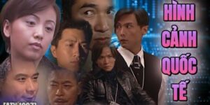 Phim Hình Cảnh Quốc Tế