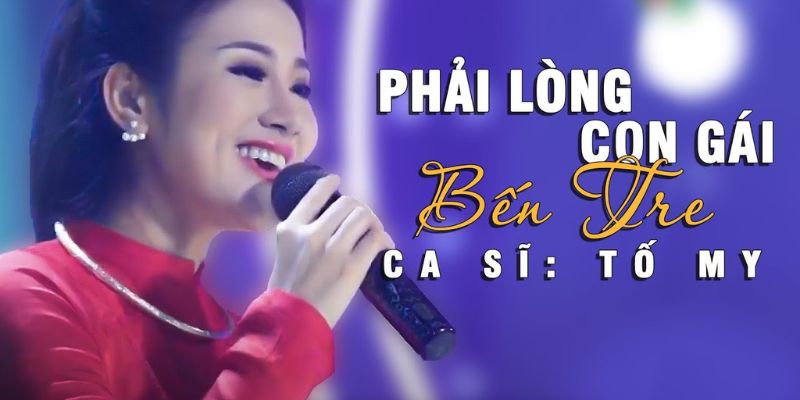 Tại Sao Lời Bài Hát Phải Lòng Con Gái Bến Tre Lại Được Yêu Thích?