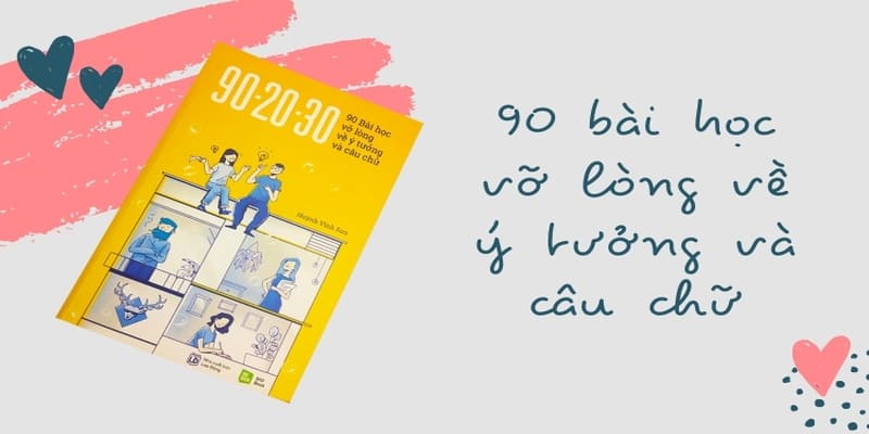 90 - 20 - 30 - 90 bài học vỡ lòng về ý tưởng và câu chữ
