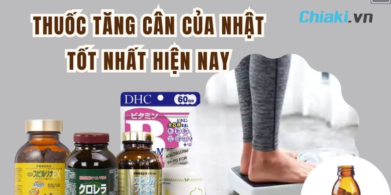 Thuốc Tăng Cân An Toàn Nhất Hiện Nay