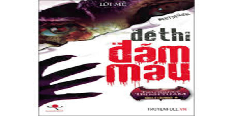 Đề thi đẫm huyết – Lôi Mễ